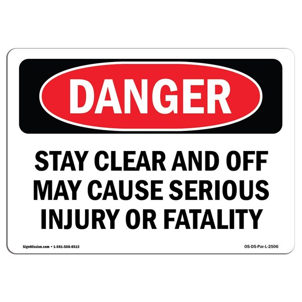 Signmission OSHA Danger Sign, 12" Height, Aluminum, Stay Clear And Off May Cause Serious Injury, Landscape OS-DS-A-1218-L-2506 - main